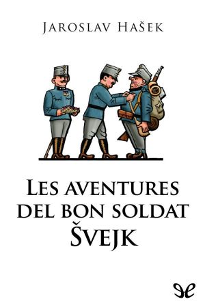 [Osudy dobrého vojáka Švejka za světové války 01] • Les Aventures Del Bon Soldat Švejk